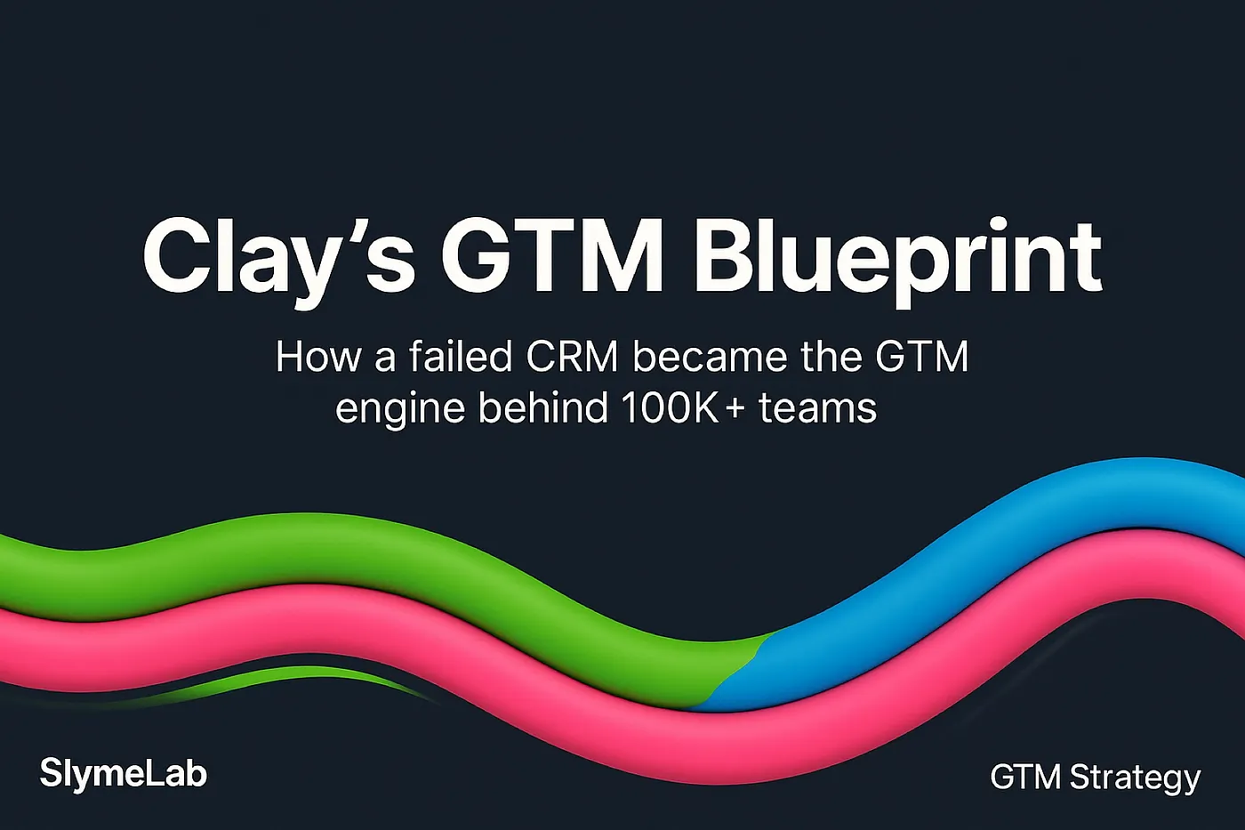 Clay's GTM Superpower: How Systems Thinking Redefined SaaS Growth
